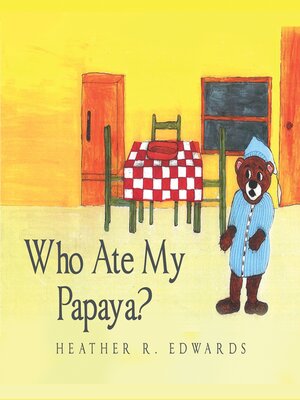 cover image of Who Ate My Papaya?